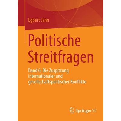 Politische Streitfragen, Taschenbuch von Egbert Jahn, Springer Fachmedien Wiesbaden GmbH, 978-3-658-47359-4