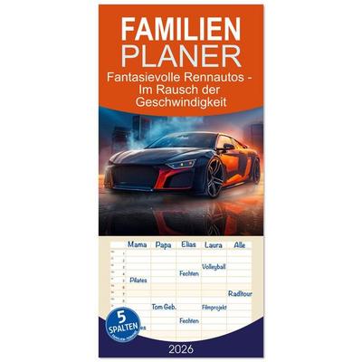 Familienplaner 2026 - Fantasievolle Rennautos - Im Rausch der Geschwindigkeit mit 5 Spalten (Wandkalender, 21 x 45 cm) CALVENDO