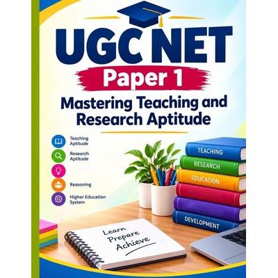 UGC NET Paper 1 - Mastering Teaching and Research Aptitude, Taschenbuch von Sudarshana Kar, Independently Published