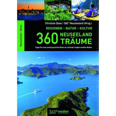 360 Neuseeland-Träume, Taschenbuch von Christian Dose, 360° medien, 978-3-944921-57-0