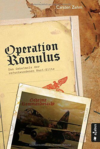 Carsten Zehm - Operation Romulus. Das Geheimnis der verschwundenen Nazi-Elite: Thriller - Preis vom 09.10.2026 07:28:09 h
