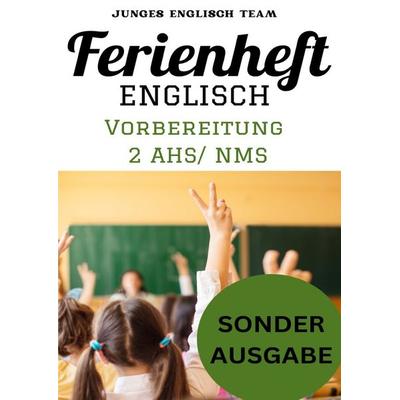 Englisch Ferienhefte - NMS und AHS – Für die 2 Klasse Ferienheft Englisch ,2. Klasse MS/AHS -450 Übungen inklusive Lösungen BONUS: GRATIS NOTIZBUCH,