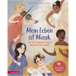 Mein Leben ist Musik (Das musikalische Bilderbuch mit CD und zum Streamen), Kinderbücher von Kristina Dumas, Malin Neumann