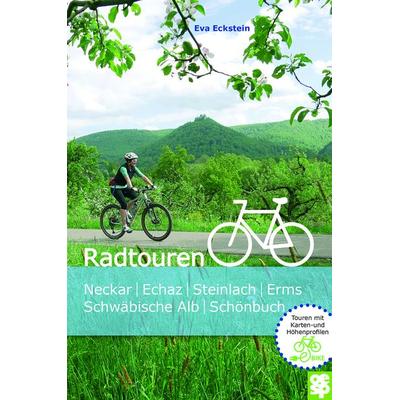 Radtouren | Neckar, Echaz, Steinlach und Erms, Schwäbische Alb, Schönbuch, Taschenbuch von Eva Eckstein, Oertel u. Spörer, 978-3-96555-189-3