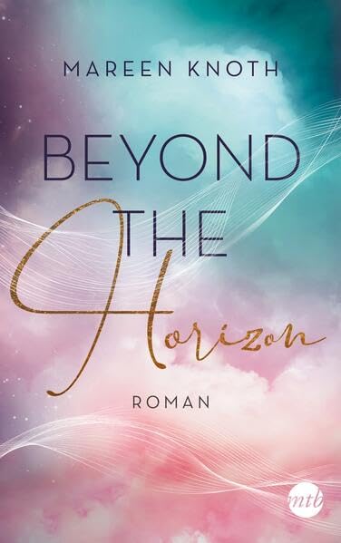 Mareen Knoth - Beyond the Horizon: Roman (Beyond-Reihe, Band 2) - Preis vom 09.10.2026 07:28:09 h