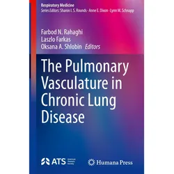 The Pulmonary Vasculature in Chronic Lung Disease, Fachbücher von Farbod N. Rahaghi, Laszlo Farkas, Oksana A. Shlobin