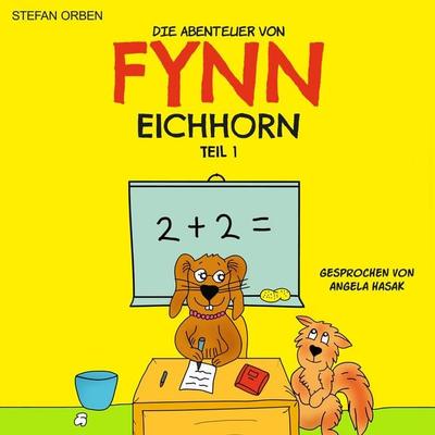 Die Abenteuer von Fynn Eichhorn Teil 1 - Stefan Orben, Audio, 4067248031285