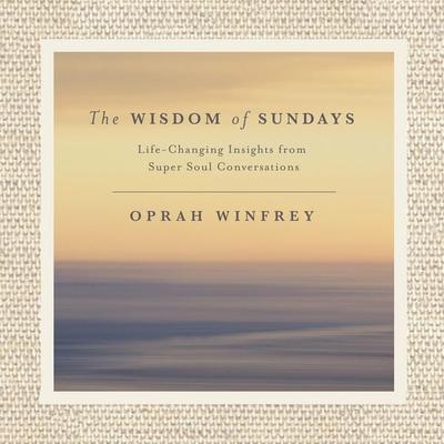 The Wisdom of Sundays - Oprah Winfrey, Audio, 9781509889938
