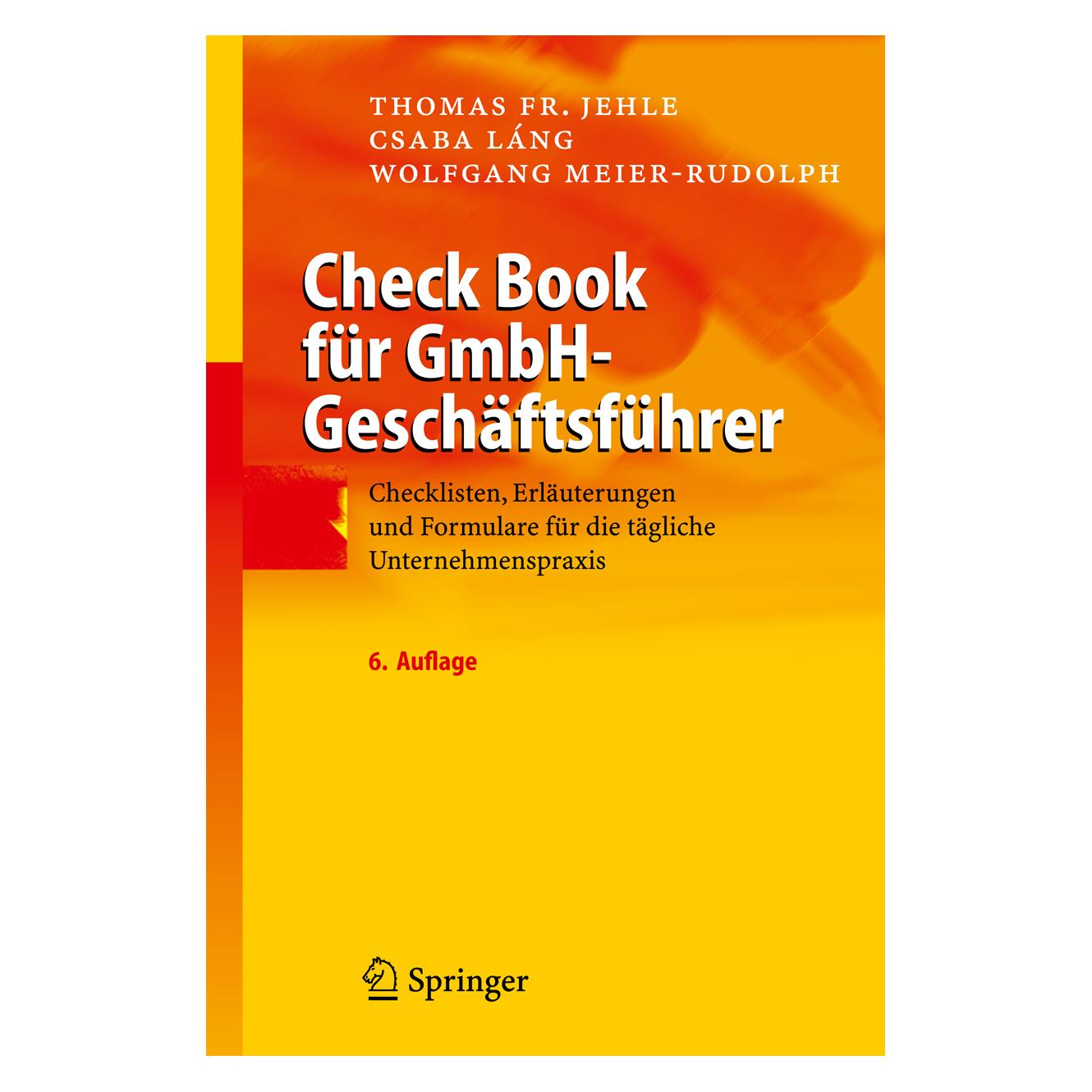 Springer Check Book für GmbH-Geschäftsführer (Deutsch, Softcover, Csaba Láng, Thomas F. Jehle, Wolfgang Meier-Rudolph) (7215561)
