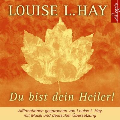 Du bist dein Heiler! - Louise Hay, Audio, 9783844906424