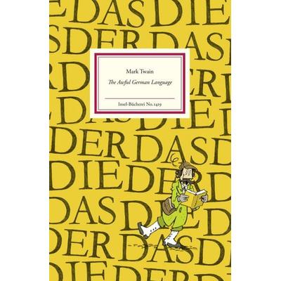 The Awful German Language, Gebundene Ausgabe von Mark Twain, Insel Verlag, 978-3-458-19419-4