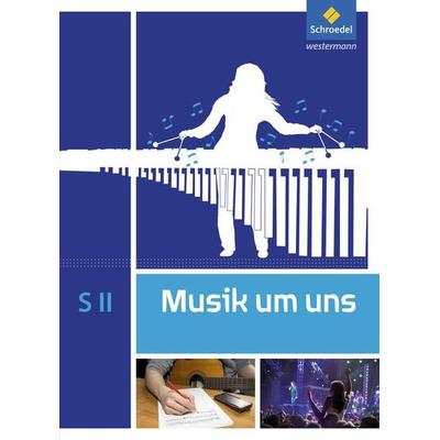 Musik um uns SII - 5. Auflage 2017 -