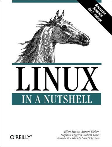 Ellen Siever - Linux in a Nutshell - Preis vom 17.10.2026 19:25:27 h