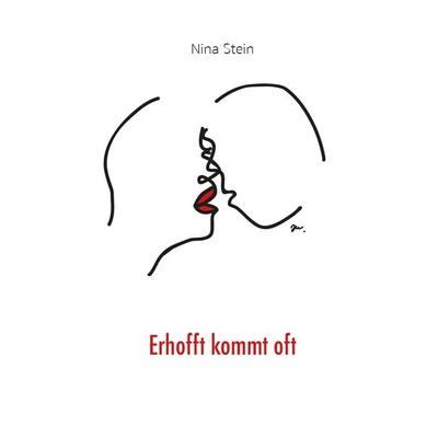 Erhofft kommt oft, Taschenbuch von Nina Stein, Buchschmiede, 978-3-99129-203-6