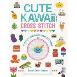Cute Kawaii Cross Stitch, Ratgeber von Dennis Caetano, Sosae Caetano