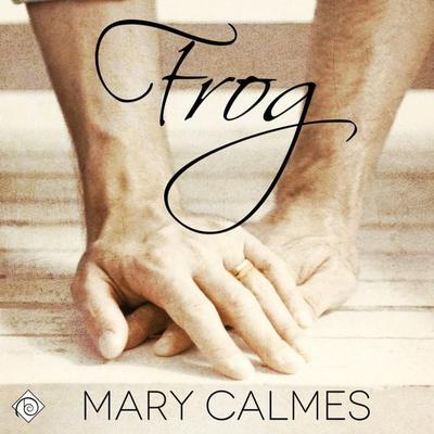 Frog (Unabridged) - Mary Calmes, Audio, 4071498922736