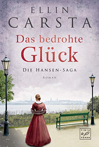 Ellin Carsta - Das bedrohte Glück (Die Hansen-Saga, Band 3) - Preis vom 09.10.2026 07:28:09 h