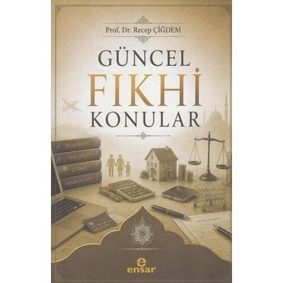 Güncel Fikhi Konular, Taschenbuch von Recep Cigdem, Ensar Nesriyat