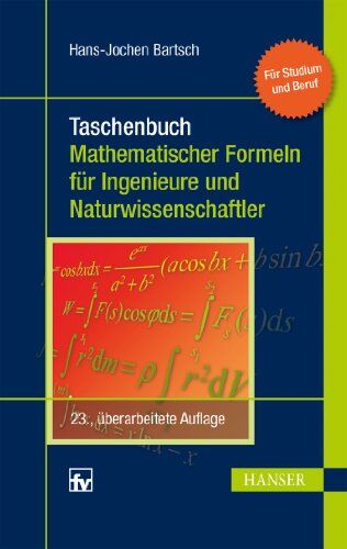Hans-Jochen Bartsch - Taschenbuch mathematischer Formeln für Ingenieure und Naturwissenschaftler - Preis vom 09.10.2026 07:28:09 h