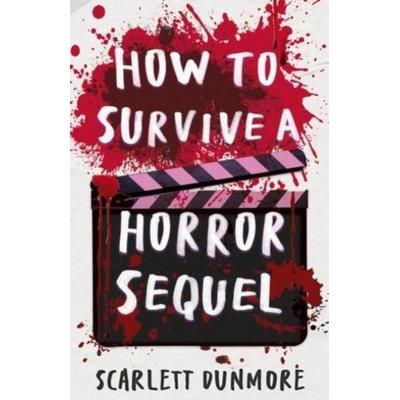 How to Survive a Horror Sequel, Taschenbuch von Scarlett Dunmore, Bounce, 978-1-78895-713-7