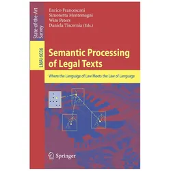 Semantic Processing of Legal Texts, Fachbücher von Wim Peters, Simonetta Montemagni, Daniela Tiscornia, Enrico Francesconi