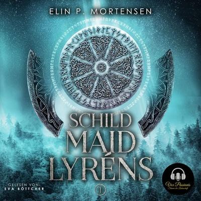 Schildmaid Lyréns - Band 1: Epische Fantasy aus Norwegen, dem Land der nordischen Mythen und Sagen - Elin P. Mortensen, Audio, 4099995957310
