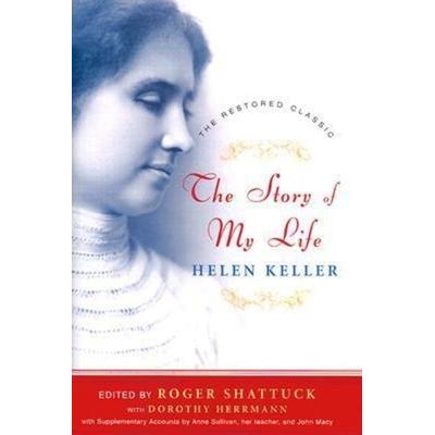 The Story of My Life, Gebundene Ausgabe von Helen Keller, W. W. Norton & Company, 978-0-393-05744-7