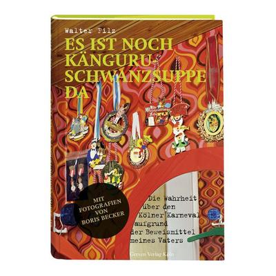 Es ist noch Känguruschwanzsuppe da, Gebundene Ausgabe von Walter Filz, Greven, 978-3-7743-0683-7