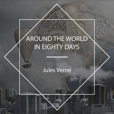 Around the World in Eighty Days - Jules Verne, Audio, 4061707987731