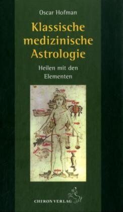 Oscar Hofman - Klassische medizinische Astrologie - Preis vom 04.10.2026 03:51:26 h