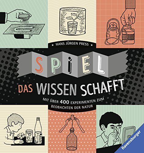 Press, Hans Jürgen - Spiel, das Wissen schafft: Mit über 400 Experimenten zum Beobachten der Natur - Preis vom 09.10.2026 07:28:09 h
