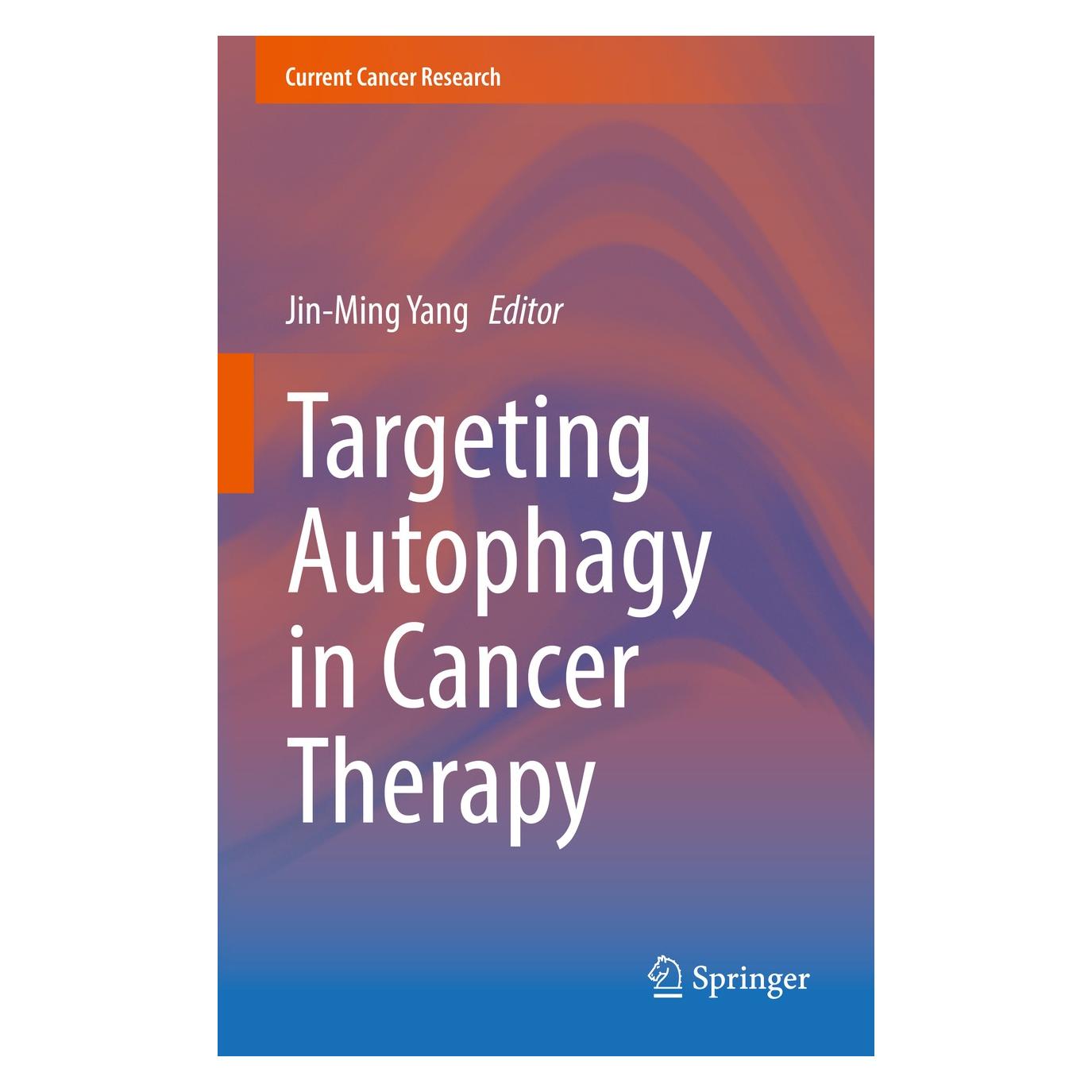 Springer Targeting Autophagy in Cancer Therapy (Englisch, Hardcover, Jin-Ming Yang) (9783319427386)