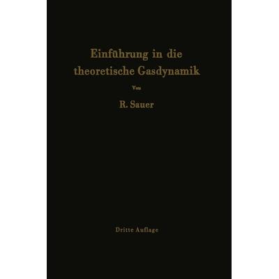 Einführung in die theoretische Gasdynamik, Taschenbuch von Robert Sauer, Springer Berlin, 978-3-642-92791-1