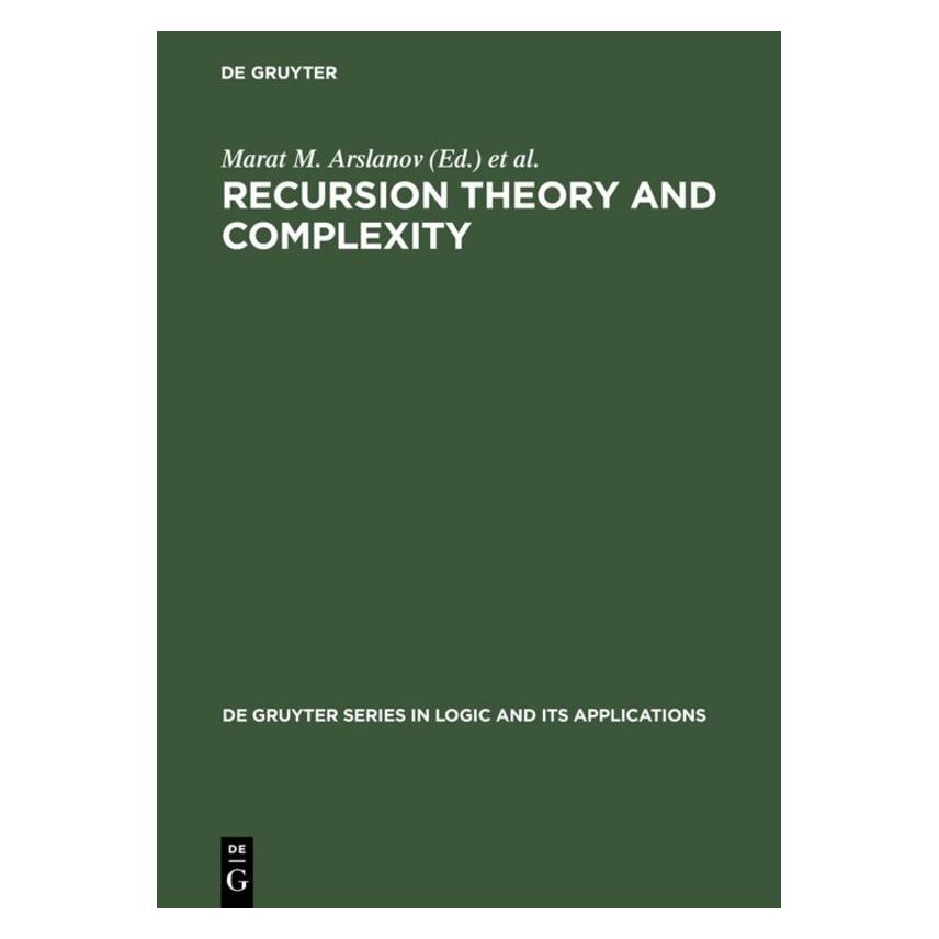 De Gruyter Recursion Theory and Complexity (Englisch, Hardcover, M Arslanov, Marat M. Arslanov, Marat/Lempp, Steffen Lempp) (67761742)
