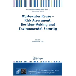 Wastewater Reuse - Risk Assessment, Decision-Making and Environmental Security, Fachbücher von Mohammed K. Zaidi