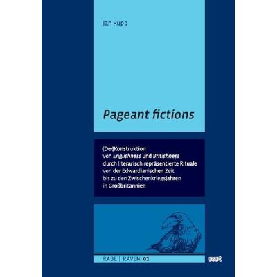 Pageant fictions, Taschenbuch von Jan Rupp, WVT Wissenschaftlicher Verlag Trier, 978-3-86821-690-5