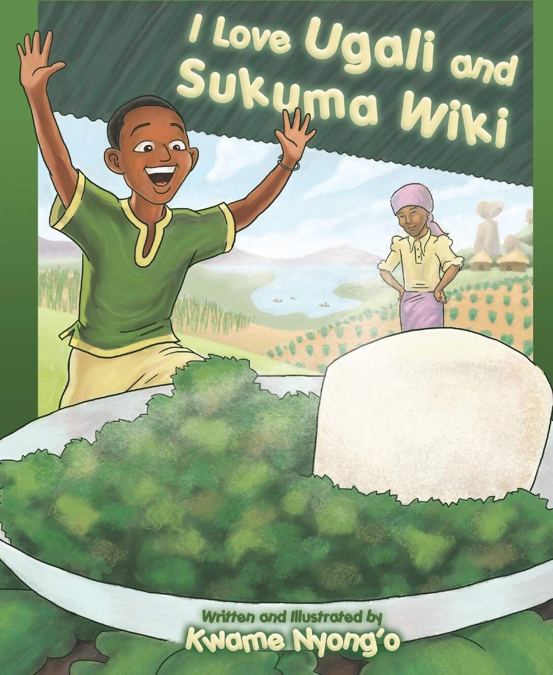 Kwame Nyong'o - I Love Ugali and Sukuma Wiki - Preis vom 09.10.2026 07:28:09 h