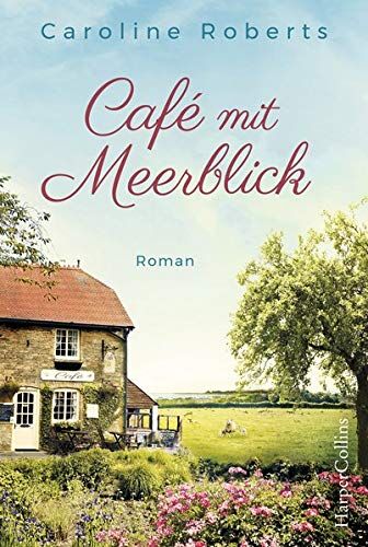 Caroline Roberts - Café mit Meerblick - Preis vom 19.10.2026 19:33:35 h