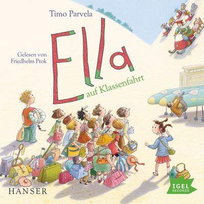 Ella 3. Ella auf Klassenfahrt - Timo Parvela, Audio, 9783731398981