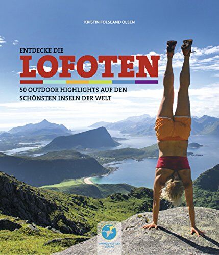Kristin Folsland Olsen - Entdecke die LOFOTEN - 50 Outdoor-Highlights auf den schönsten Inseln der Welt - Preis vom 13.10.2026 19:28:25 h