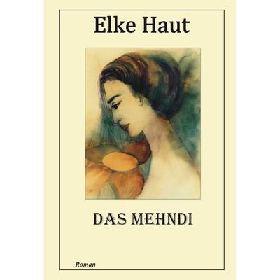 Das Mehndi, Taschenbuch von Elke Haut, Rediroma-Verlag, 978-3-96103-188-7
