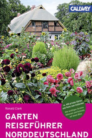 Ronald Clark - GartenReiseführer Norddeutschland: 300 Gärten und Parks zum Entdecken - Preis vom 30.09.2026 09:01:18 h