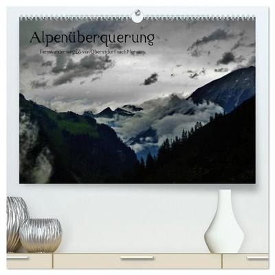 Alpenüberquerung (hochwertiger Premium Wandkalender 2026 DIN A2 quer), Kunstdruck in Hochglanz