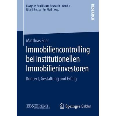 Immobiliencontrolling bei institutionellen Immobilieninvestoren, Gebundene Ausgabe von Matthias Eder, Springer Fachmedien Wiesbaden GmbH,
