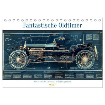 Fantastische Oldtimer (Tischkalender 2027 DIN A5 quer), CALVENDO Monatskalender