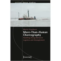 More-Than-Human Choreography, Sachbücher von Moritz Frischkorn
