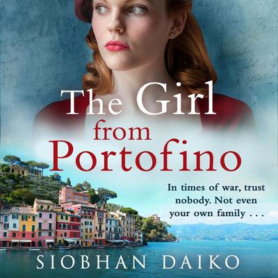 The Girl from Portofino - Siobhan Daiko, Audio, 9781837518982