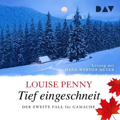 Tief eingeschneit. Der zweite Fall für Gamache - Louise Penny, Audio, 9783742413161