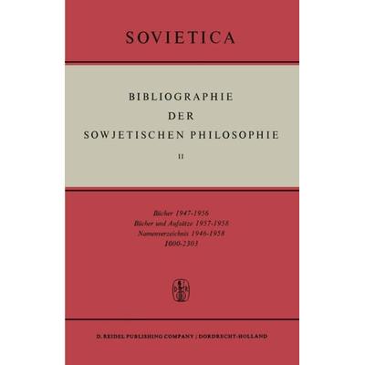 Bibliographie der Sowjetischen Philosophie, Gebundene Ausgabe von , Springer Netherland, 978-90-277-0045-2