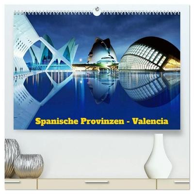 Spanische Provinzen Valencia (hochwertiger Premium Wandkalender 2027 DIN A2 quer), Kunstdruck in Hochglanz
